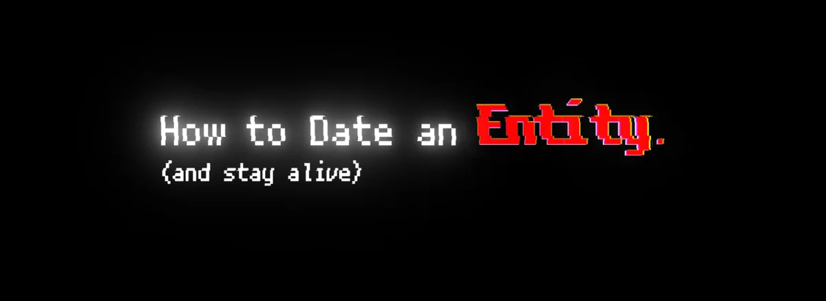 How to Date an Entity title art